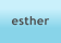 esther