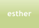 esther